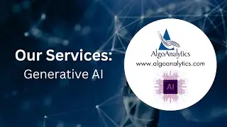 AlgoAnalytics: Our Services in Generative AI