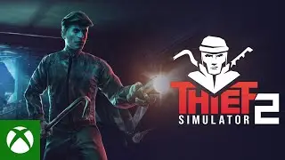 Thief Simulator 2 - Xbox Series Trailer
