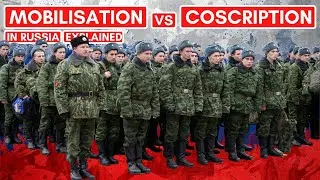 MOBILISATION vs CONSCRIPTION IN RUSSIA | Explained!