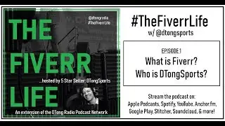 What is Fiverr?  Who is DTongSports? - The Fiverr Life Episode 1