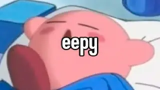 the kirby is eepy