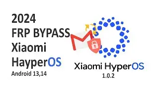 100% HyperOS 1.0.2 Xiaomi FRP Bypass Google Account | No PC