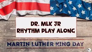 Dr. Martin Luther King Rhythm Play Along {Iconic}