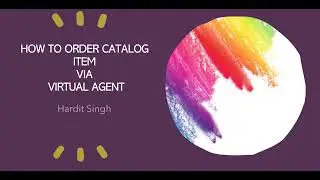 How to order a Catalog Item in Virtual Agent in ServiceNow (Best Practice)