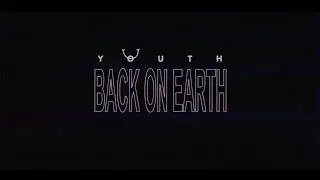 Back on Earth - Youth (Official Lyric Video)