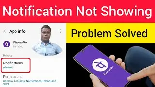 Phonepe notification not showing problem solution | Phonepe notification not coming problem solution