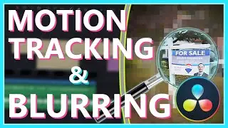 HOW TO MOTION TRACK AND BLUR A FACE OR BLUR SIGNS IN DAVINCI RESOLVE | DaVinci Resolve 16