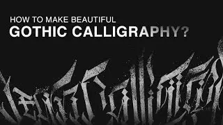 How to make beautiful Gothic Calligraphy? (part 1)