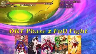 [FGO] ORT Phase 2 Full Fight