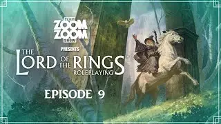 Lord Of The Rings RPG - Episode 9