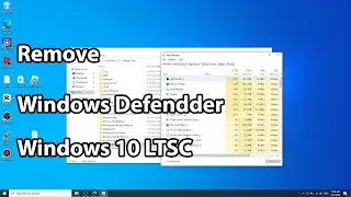 How Remove Windows Defender Windows 10 LTSC