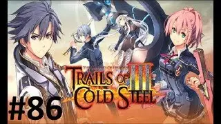 Let's Play Trails of Cold Steel 3 #86 - Chapter 3 Finale