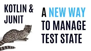 A NEW WAY to Manage JUnit Test State in Kotlin
