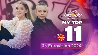 Junior Eurovision 2024 | My Top 11 (NEW: 🇲🇰)