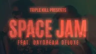 Triple Kill - Space Jam (Feat. Daydream Deluxe) [Quad City DJ's Cover] - OFFICIAL VIDEO