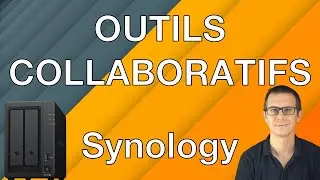 Outils Collaboratifs Synology