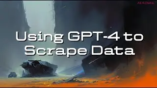 Using GPT-4 for Data Scraping