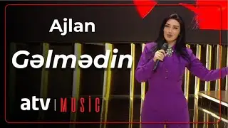Ajlan - Gəlmədin