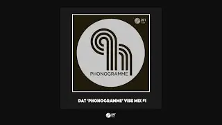 Dat 'Phonogramme Records' Vibe Mix #1  [Vinyl Only]
