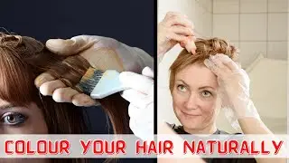 How To Colour Your Hair Naturally