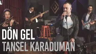 Dön Gel - Tansel Karaduman (Cover)