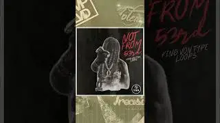 Not From 53rd: King Von Type Loops | 