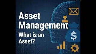 Asset Management - What Is An Asset