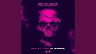 Renegades (W.A.V & NIN9 Remix)
