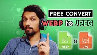 How to convert webp to jpg | Webp not supported by photoshop solution