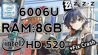 Zenless Zone Zero Core i3 6006u RAM 8GB Intel HD 520 +Fix Crash