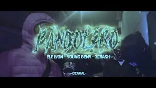 Ele Lyon❌Young Beny❌Zcrash - Bandolero (Official Video)