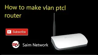 How To Create A Vlan In Ptcl Router | Ptcl Router 2020