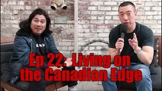 Ep 22: Dan Ramos Lives on the Canadian Edge