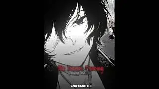 If you kin Both of them at the same time stay away-||Requested by @danielaesperanza8122 #dazai#bsd