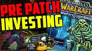 WOTLK Classic Pre Patch Investments