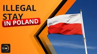 🇵🇱 ILLEGAL STAY in Poland: Risks and Consequences