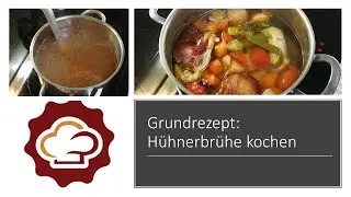 Grundrezept: Wie ich eine Hühnerbrühe koche