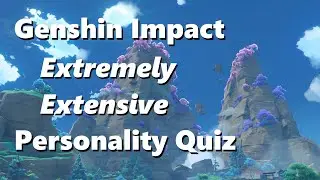 Genshin Impact Extremely Extensive Personality Quiz and Polearms Only Live