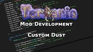 OUTDATED! - Terraria Mod Development Tutorial - Custom Dust - tModLoader 0.9