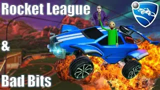 We Played Rocket League & Made Bad Bits