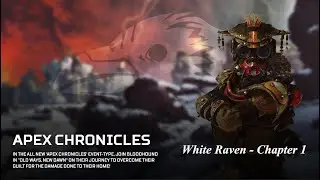 Apex Chronicles : Old Ways, New Dawn - White Raven : Chapter 1 (I'm Almost Sleeping In The Video)