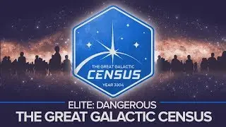 Elite: Dangerous - The Great Galactic Census Motion Picture