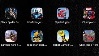 Black Spider Man, Iron Avenger, Spider Fighter, Champions, Panther Hero, Rope Man, Robot Flying Hero