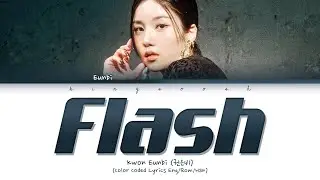 Kwon Eunbi 'Flash' Prod. 박문치 Lyrics (권은비 Flash Prod. 박문치 가사) (Color Coded Lyrics)