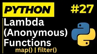 Python Anonymous Function | lambda function in Python - Learn Python Programming Ep. 27