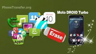 [Droid Turbo Data Eraser]: How to Erase & Clear All Data from Your Moto DROID Turbo / Droid Turbo 2