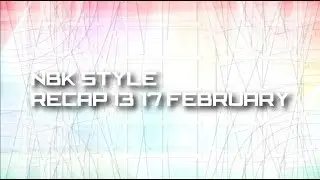 NBK Style Recap 13-17 February