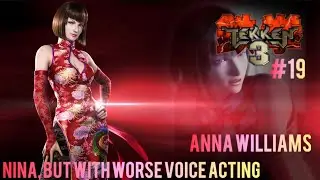 Let's Play Tekken 3 | Part 19 | Anna Williams | Nina, But With Worse Voice Acting!