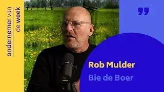 Ondernemer van de Week #16 | Rob Mulder | Bie de Boer | Grandioos Nederland
