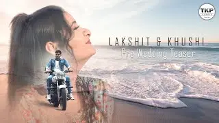 Best Pre Wedding teaser 2024 | Lakshit & Khushi #prewedding